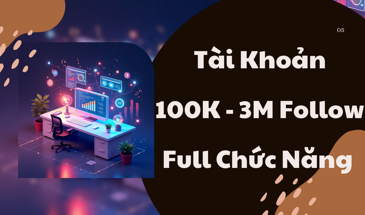 Tài Khoản 100K - 5M Follow
